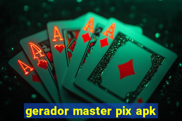 gerador master pix apk